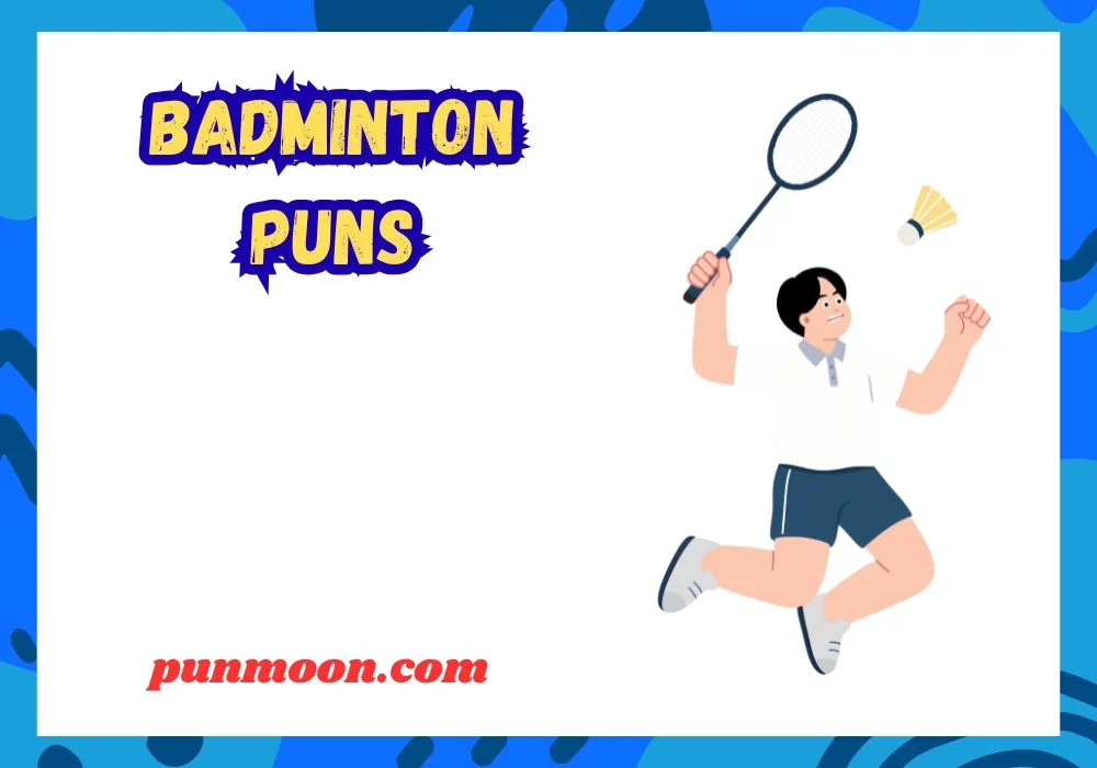 Badminton Puns