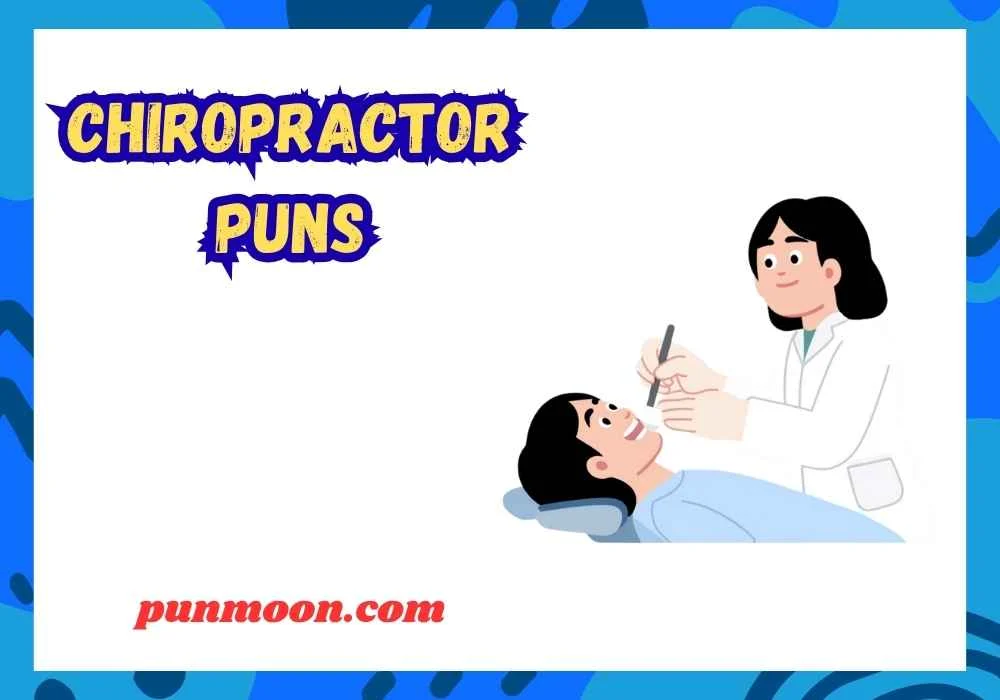 Chiropractor puns
