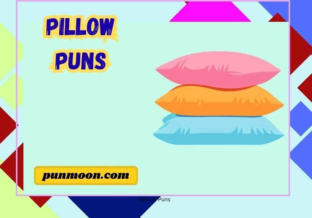 Pillow Puns