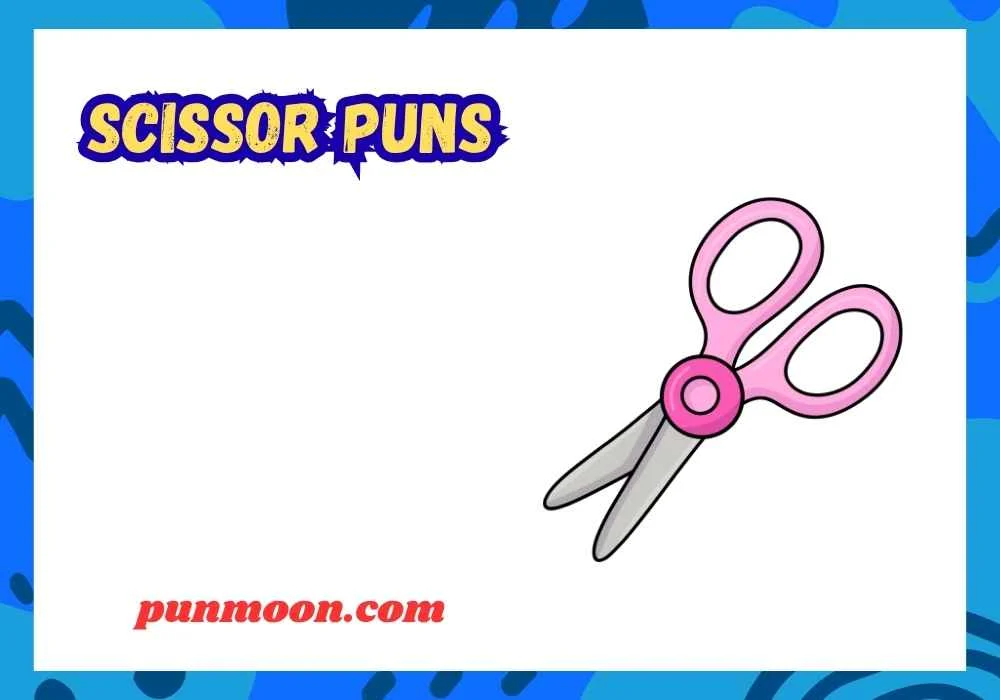 Scissor Puns