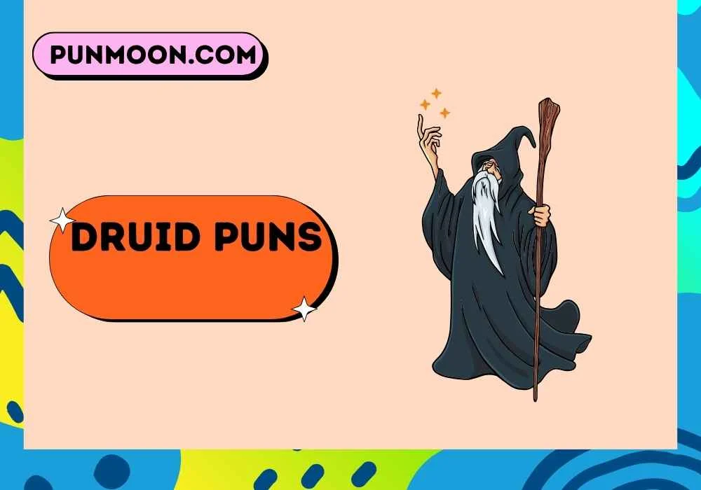 Druid Puns