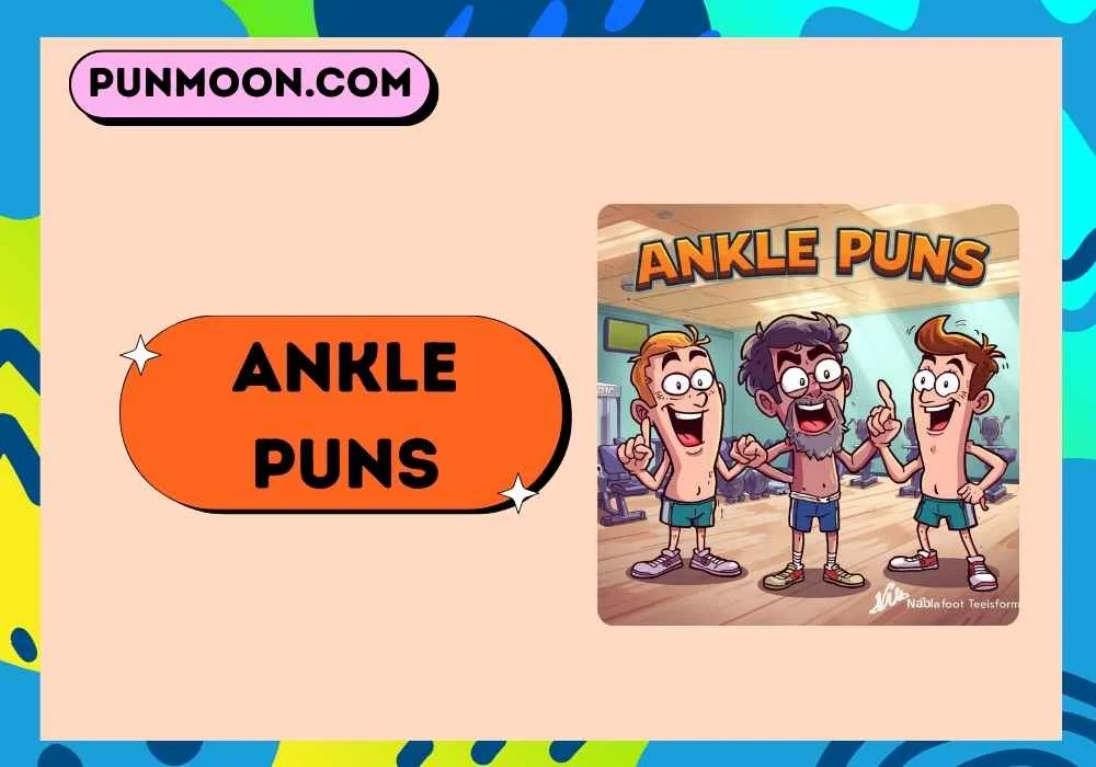 Ankle Puns