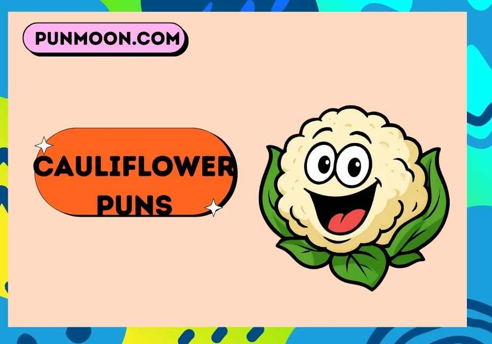 Cauliflower Puns