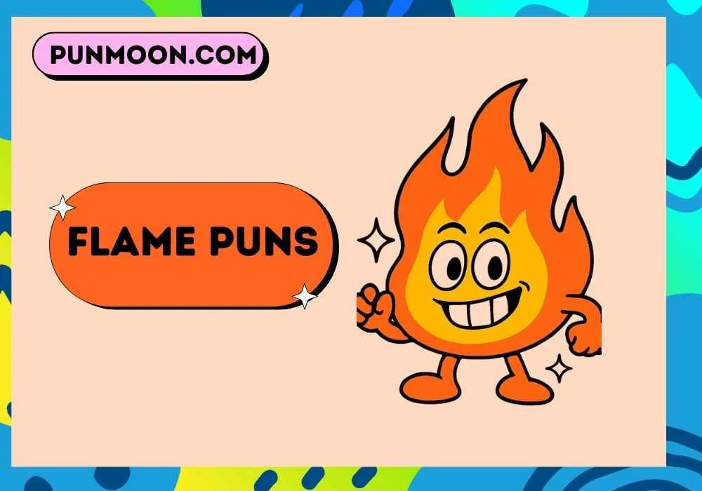 Flame Puns