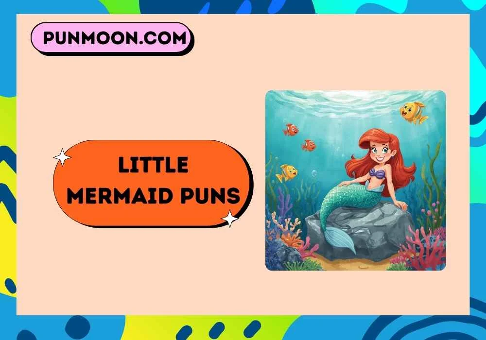 Little mermaid puns