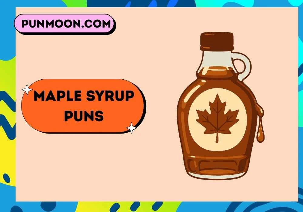 Maple Syrup Puns