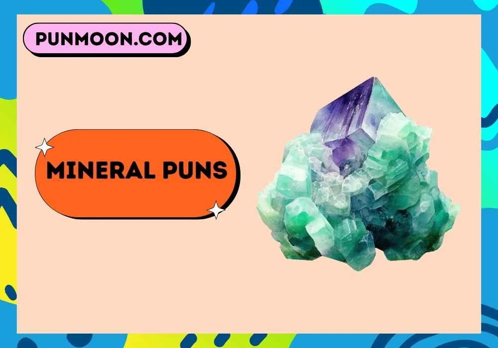 Mineral Puns