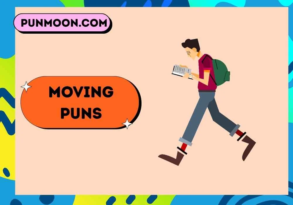 Moving Puns