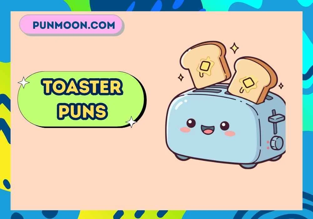 Toaster Puns